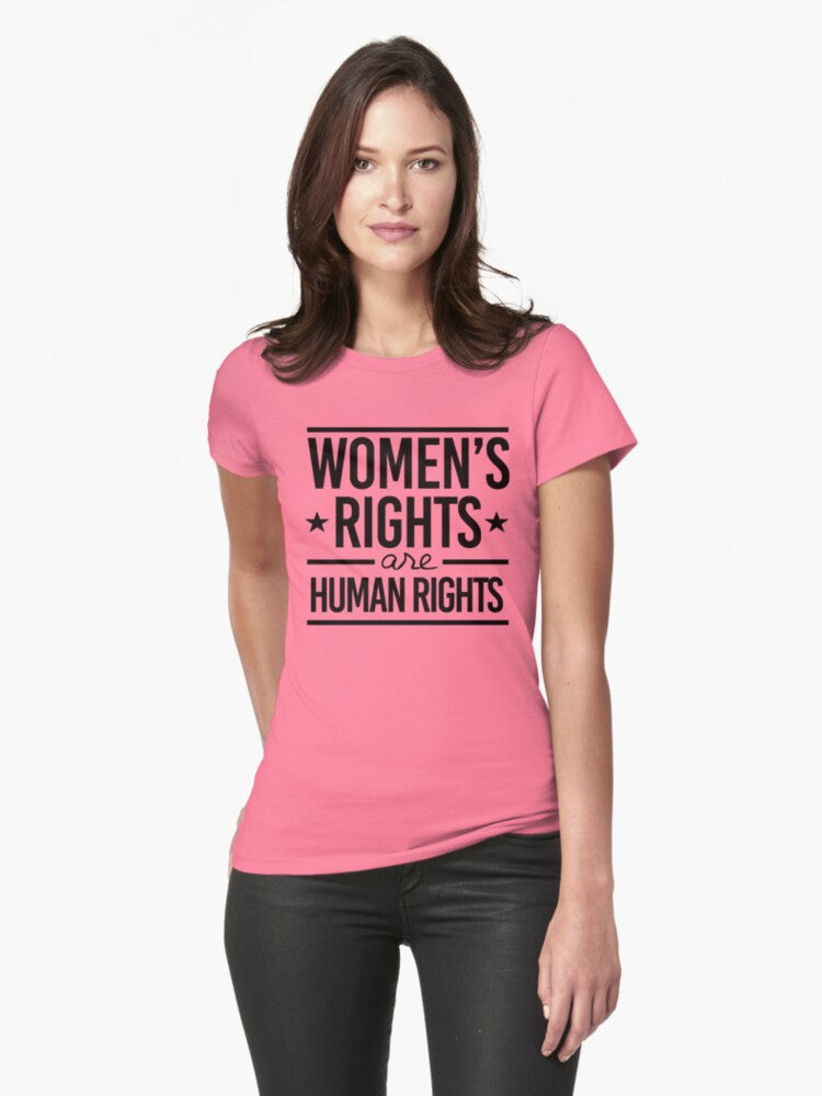Women S Rights Are Human Rights Fitted T Shirt T Shirt Premium Print