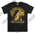 Mae West Between Two Evils I Always Movie Hoodie Tshirt Men Women Unisex Mo294