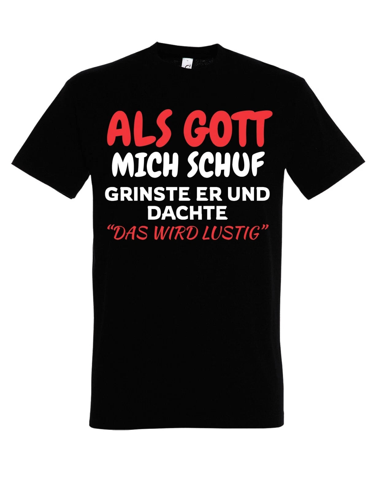 Herren T-shirt Als Gott Mich Schuf Fun-shirt Lustig Statment Geschenk M√§nner