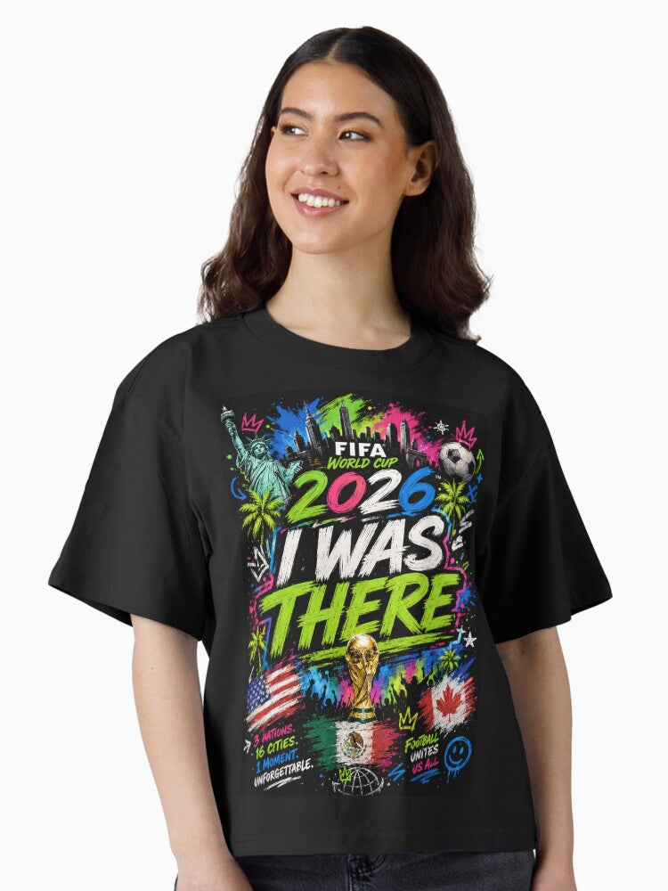 I was there - World Cup 2026 celebration art Boxy T-Shirt