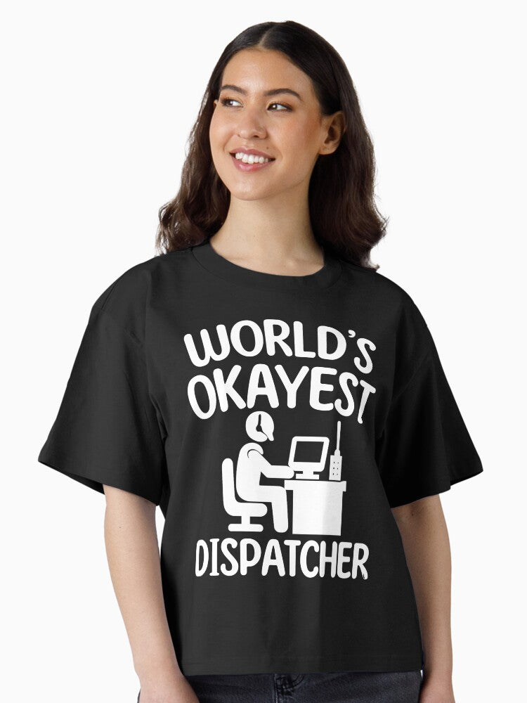 World’s Okayest Dispatcher. Funny Work Quote Design Boxy T-Shirt