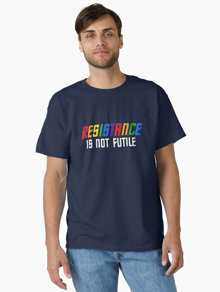 Resistance Is Not Futile Lgbt T Shirt Classic T Shirt T Shirt Premium Print