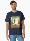 Days Off Are for Hunting T-Shirt