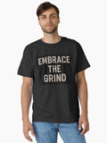 Embrace The Grind
