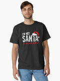 i'm not santa but you can sit on my lap merry christmas 2025 Classic T-Shirt | Premium Unisex T-Shirt, Trending Graphic Tee