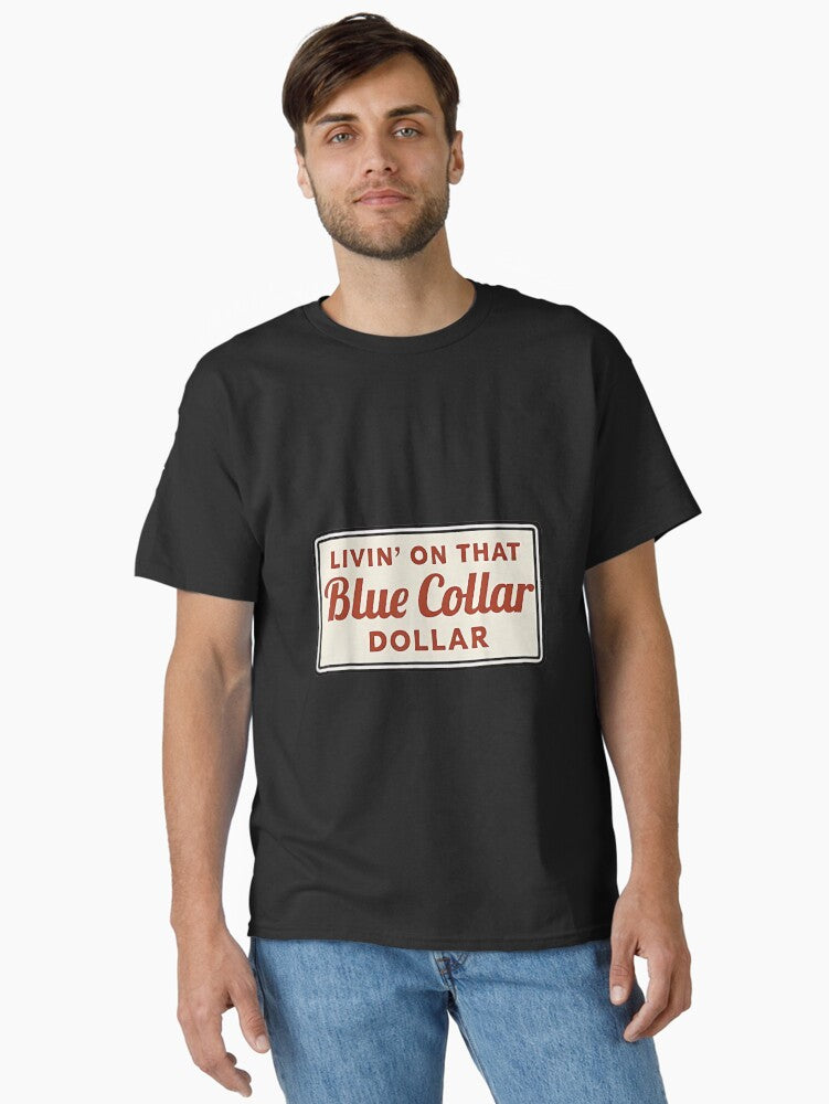 Living On That Blue Collar Dollar Western Cowboy Cowgirl