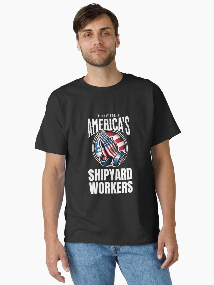 Pray for America's Shipyard Workers Patriotic