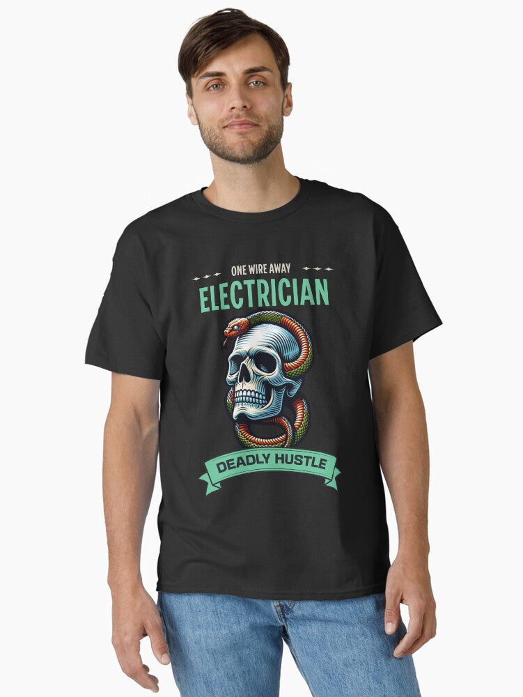 Electrician Deadly Hustle One Wire Away