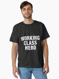 Working Class Hero Bold Text Design PERFECT GIFT FOR YOU AND FRIENDS