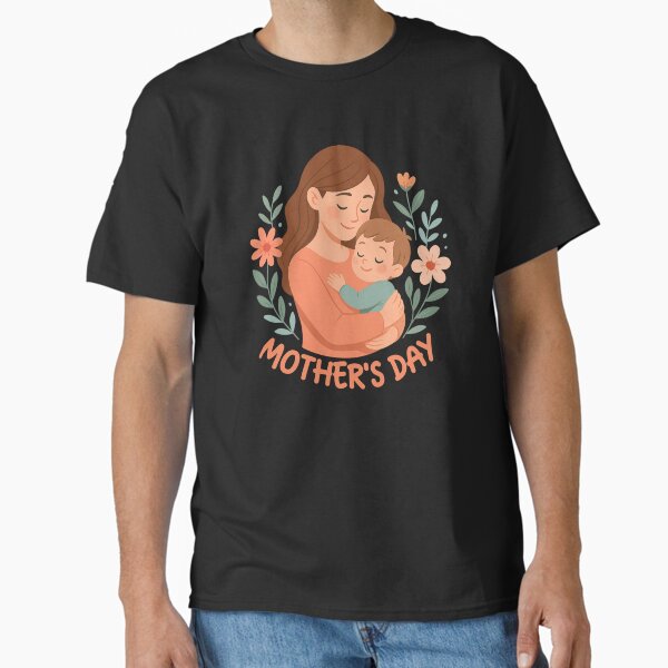 Mother’s Day Classic T-Shirt for Sale by SoftStyleStudio