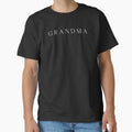 Grandma, Family Gift, Mother’s Day and Birthday Idea Classic T-Shirt for Sale by MyMomentShirt