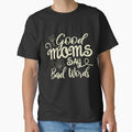Mother’s Day Good Moms Say Bad Words Classic T-Shirt for Sale by simplife-art