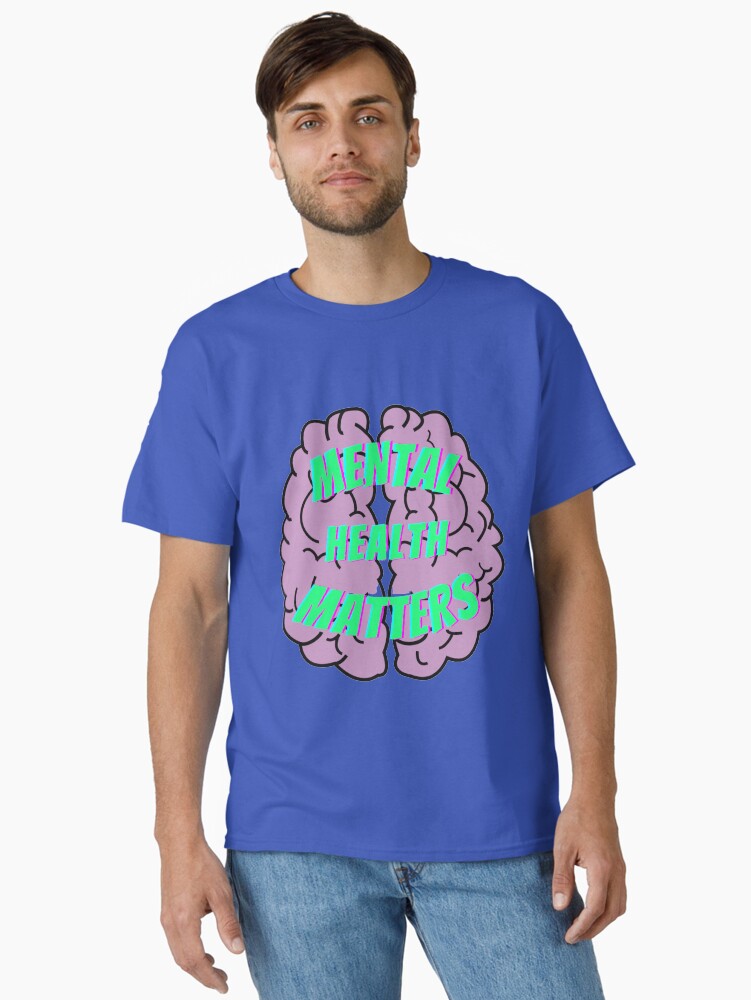 Mental Health Matters - Mental Health T-Shirt