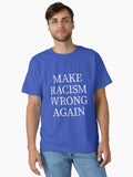 Make Racism Wrong Again Classic T Shirt T Shirt Minimal Style