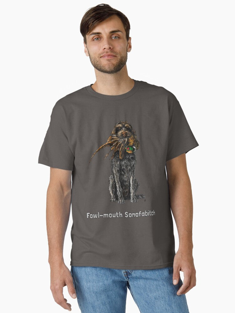 Fowl-mouth Sonofabitch Deutsch Drahthaar T-Shirt