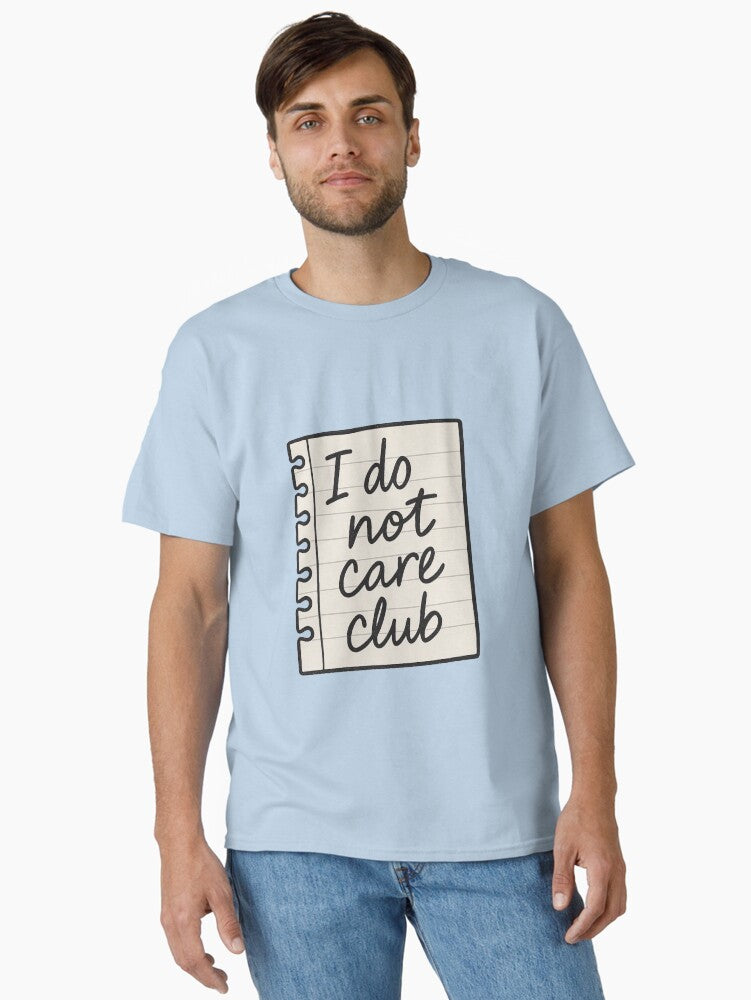 I Do Not Care Club Sarcastic T Shirt
