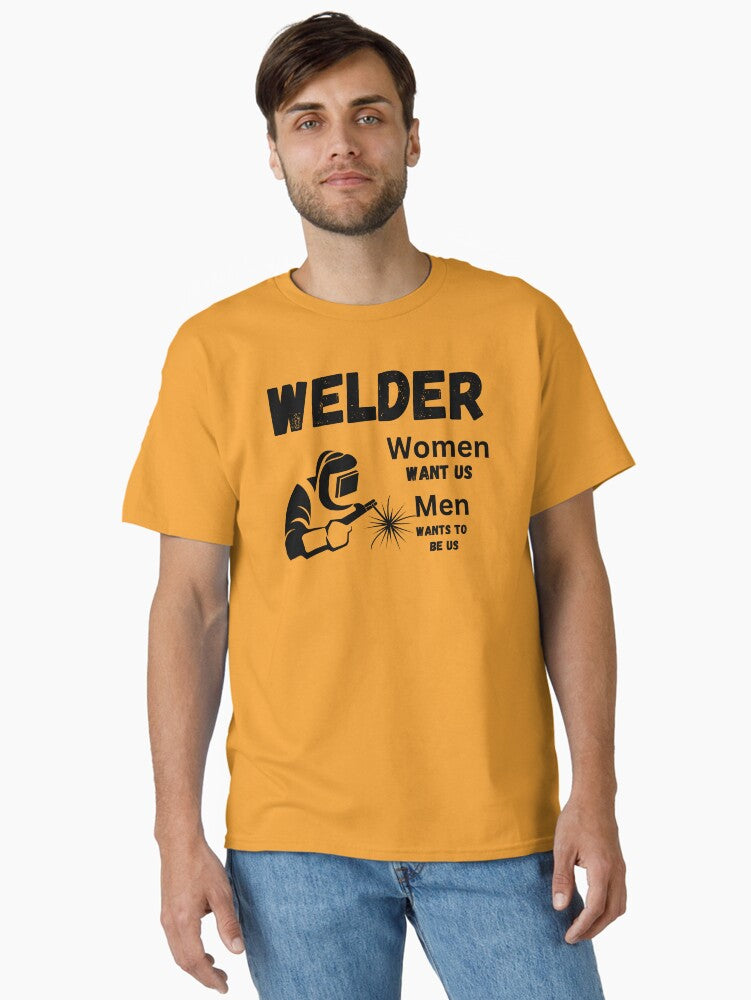 Welder, Women want us Men wants to be us