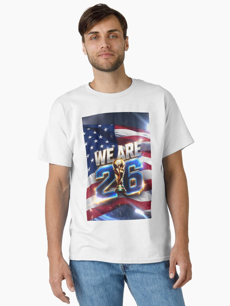 We Are 26 USA 2026 | Official FIFA World Cup Host Slogan Classic T-Shirt