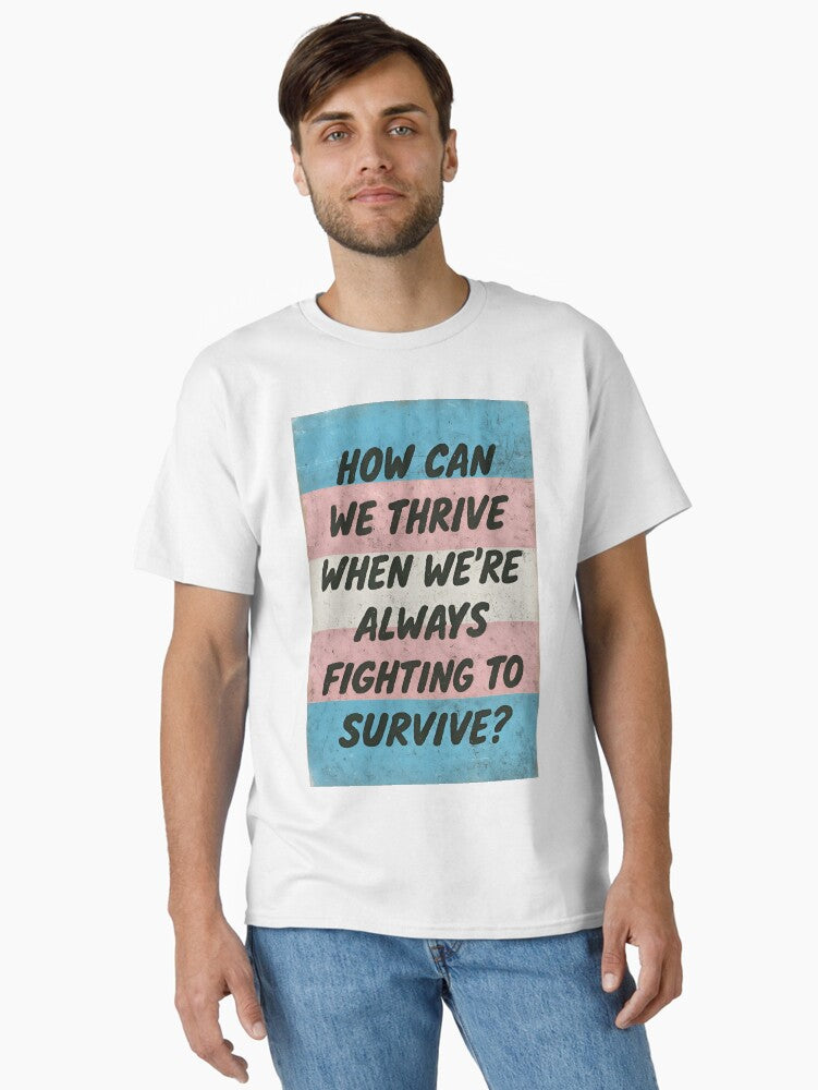 How Can We Thrive Classic T Shirt T Shirt Minimal Style