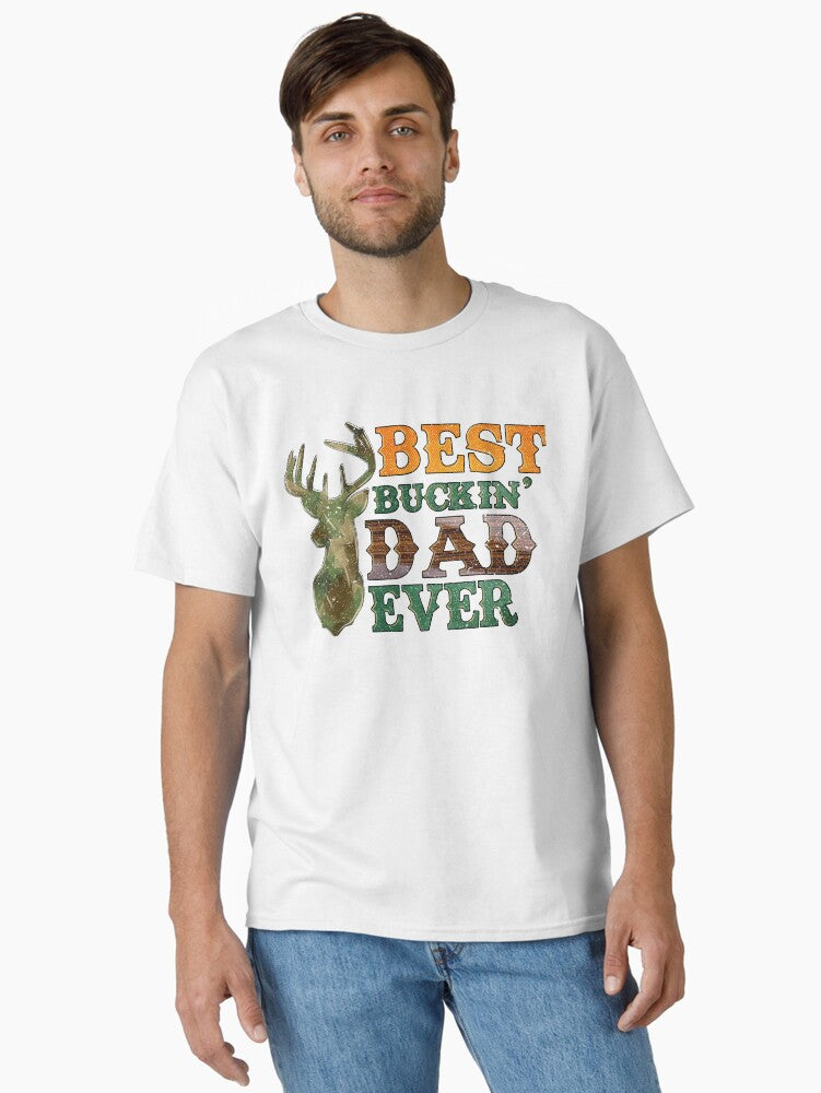 Best Buckin Dad Ever T-T-Shirt