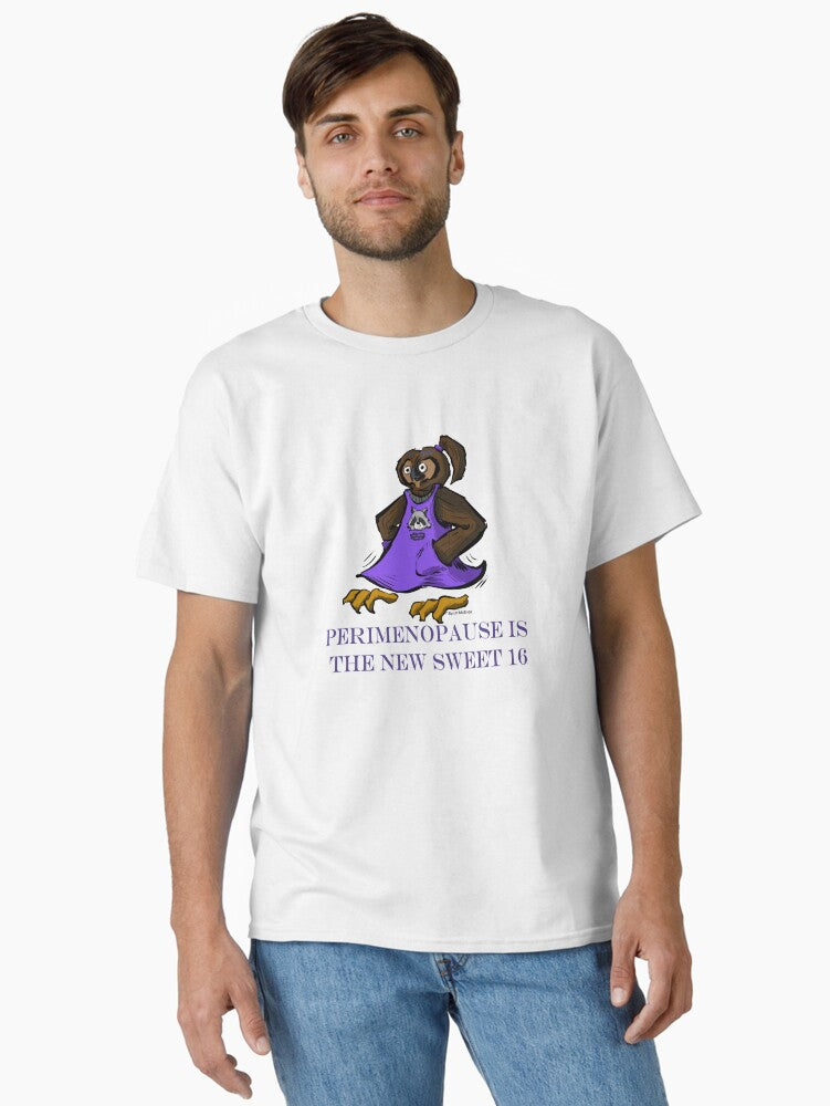 Perimenopause Is New Sweet 16 Classic T Shirt