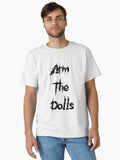 Arm The Dolls Classic T Shirt T Shirt Premium Print
