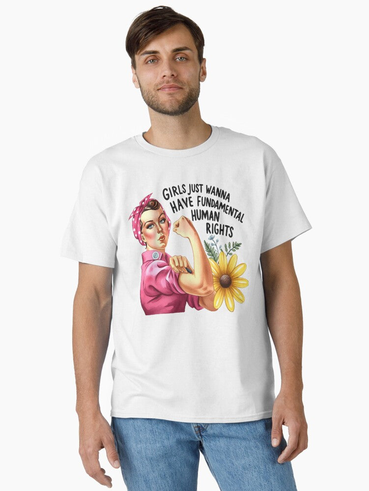 Girls Just Wanna Have Fundamental Human Rights Classic T Shirt T Shirt Cute Design