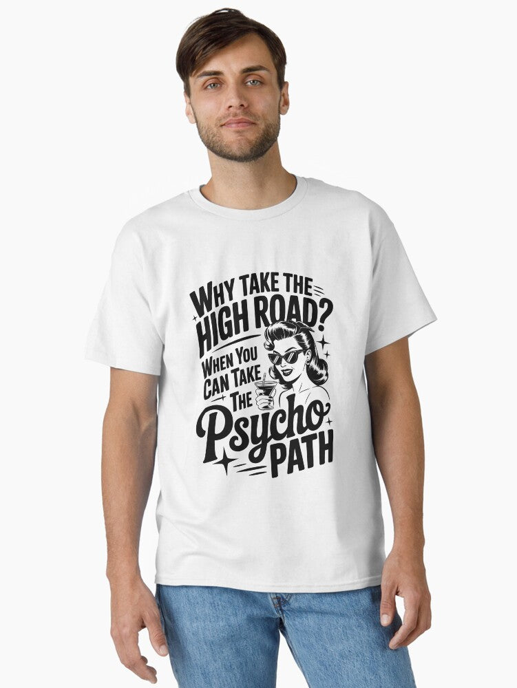 Psycho Path Retro Woman Funny Quote Classic T-Shirt | Graphic T-Shirt for Unisex