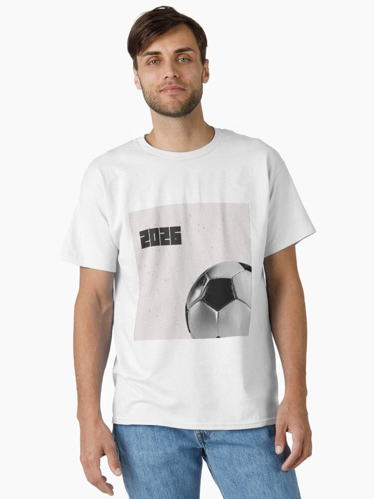 2026 world cup soccer ball football fan design Classic T-Shirt