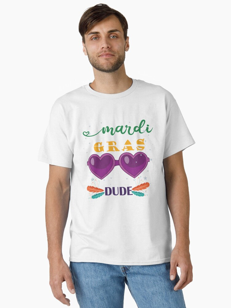 Mardi Gras Dude Funny Mardi Gras Matching Family Tee Shirt Fat Tuesday Gift New Orleans Tee Classic T Shirt T Shirt