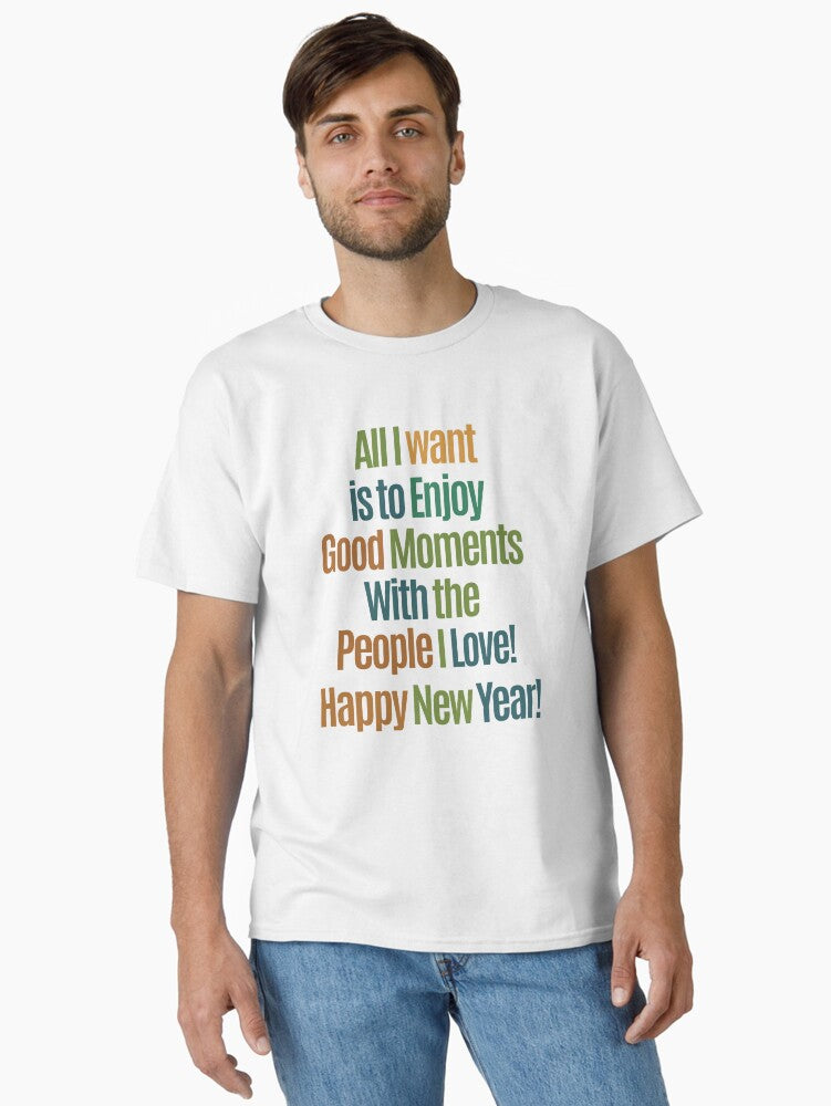 New Year s Day celebration Message Quote Classic T-Shirt | Premium Unisex T-Shirt, Trending Graphic Tee