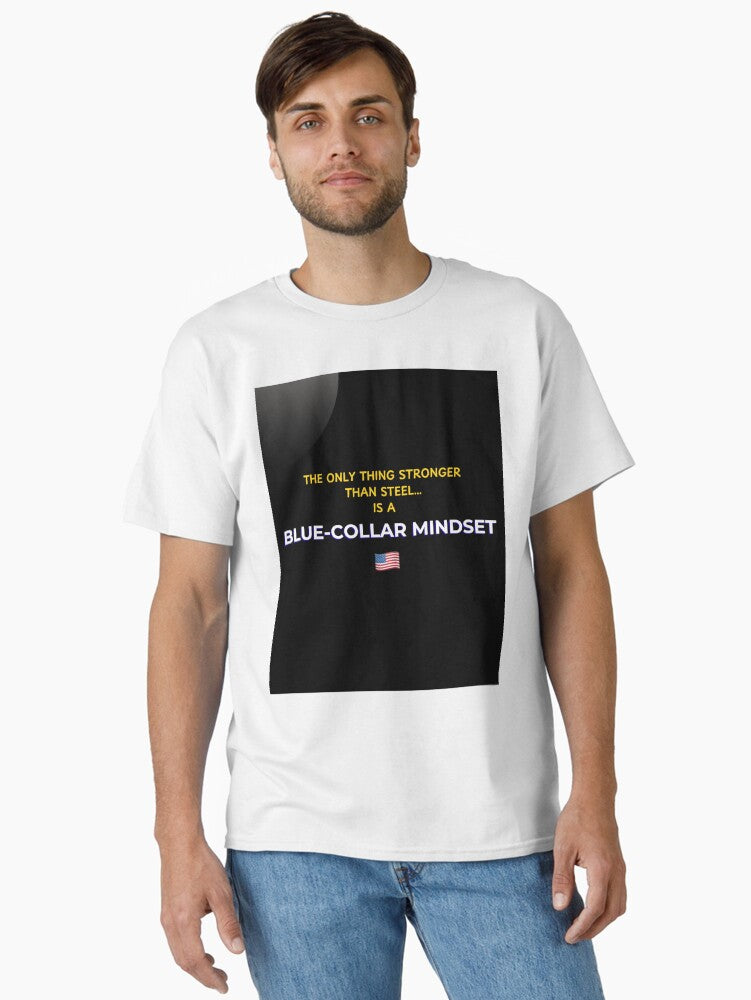 Blue-Collar Mindset – Stronger Than Steel Shirt