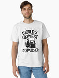 World’s Okayest Dispatcher. Funny Work Quote Design