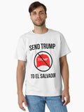 Send Trump To El Salvador Classic T Shirt T Shirt Limited Vibe