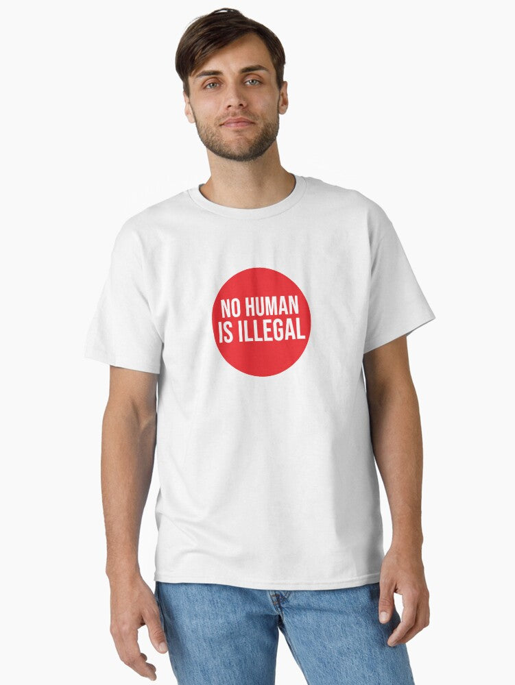 O Human Is Illegal Red Round Equality Sticker Classic T Shirt T Shirt Limited Vibe
