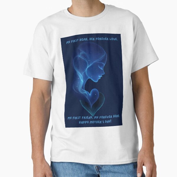 Happy Mother’s Day! Classic T-Shirt for Sale by Joystorellc