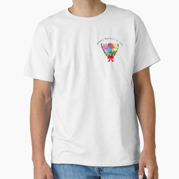 Mother’s Day flower bouquet  Classic T-Shirt for Sale by KaylaH22