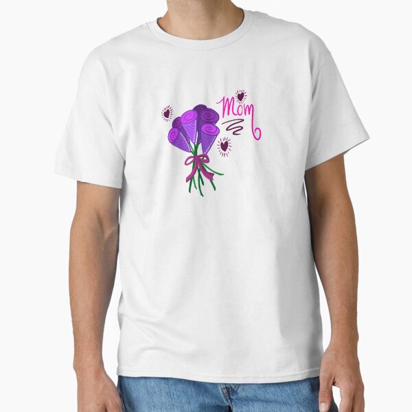 Mother’s Day lovin’ Classic T-Shirt for Sale by NeonEye-Designs