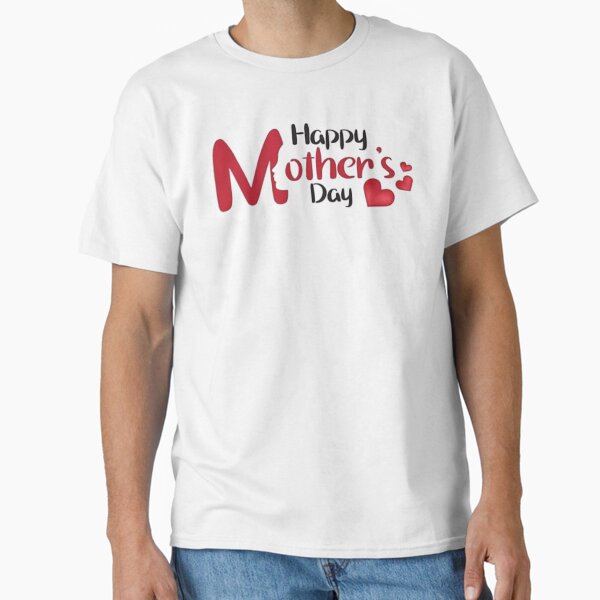 With Love – Happy Mother’s Day Classic T-Shirt for Sale by Art-Nook