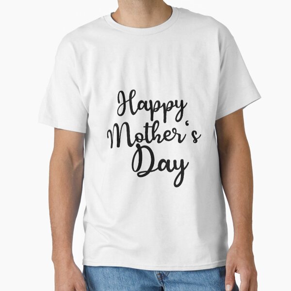 Mother’s Day  Classic T-Shirt for Sale by CoffeLovers1