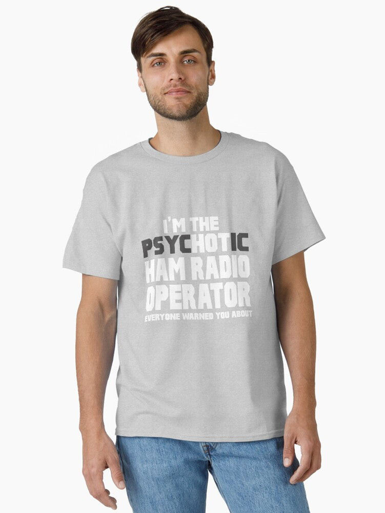 I M The Psychotic Hot Ham Radio