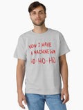Die Hard Now I Have a Machine Gun Classic T-Shirt | Premium Unisex T-Shirt, Trending Graphic Tee