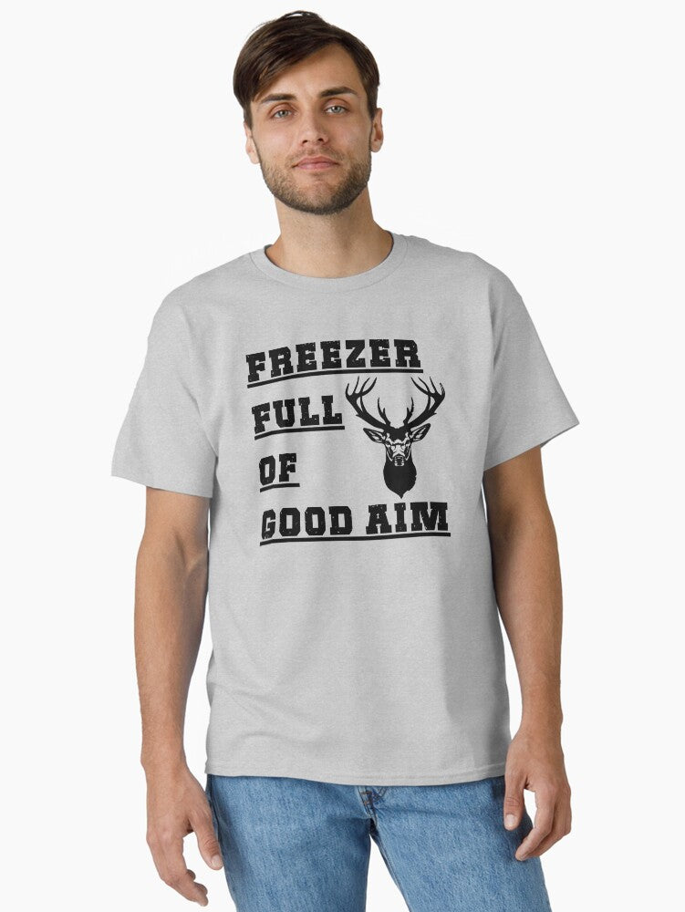 Freezer Full of Good Aim Hunting Season Hunter T-Shirt