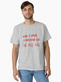 Now I Have a Machine Gun Classic T-Shirt | Premium Unisex T-Shirt, Trending Graphic Tee