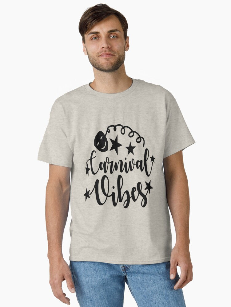 Carnival Vibes Mardi Gras Part Perfect Gift Classic T Shirt T Shirt Everyday Wear