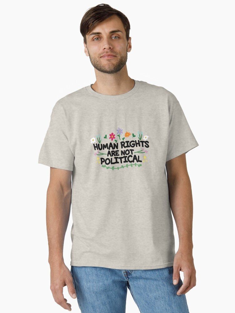 Human Rights Are Not Political Classic T Shirt T Shirt Cute Design