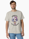 Forgetful But Still Fablious Classic T T Shirt
