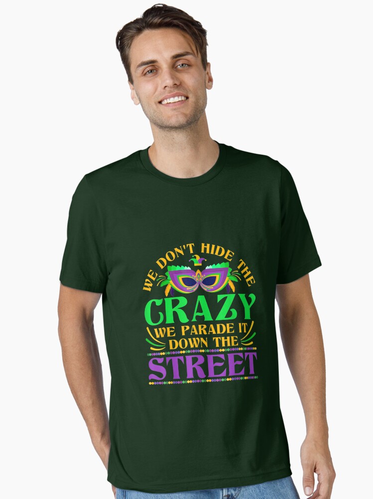 Funny Carnival Celebration Gift Idea Mardi Gras T Shirt Essential T Shirt T Shirt Premium Print