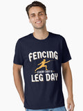 Fencing Every Day Is Leg Day Essential T-Shirt | Graphic T-Shirt for Unisex