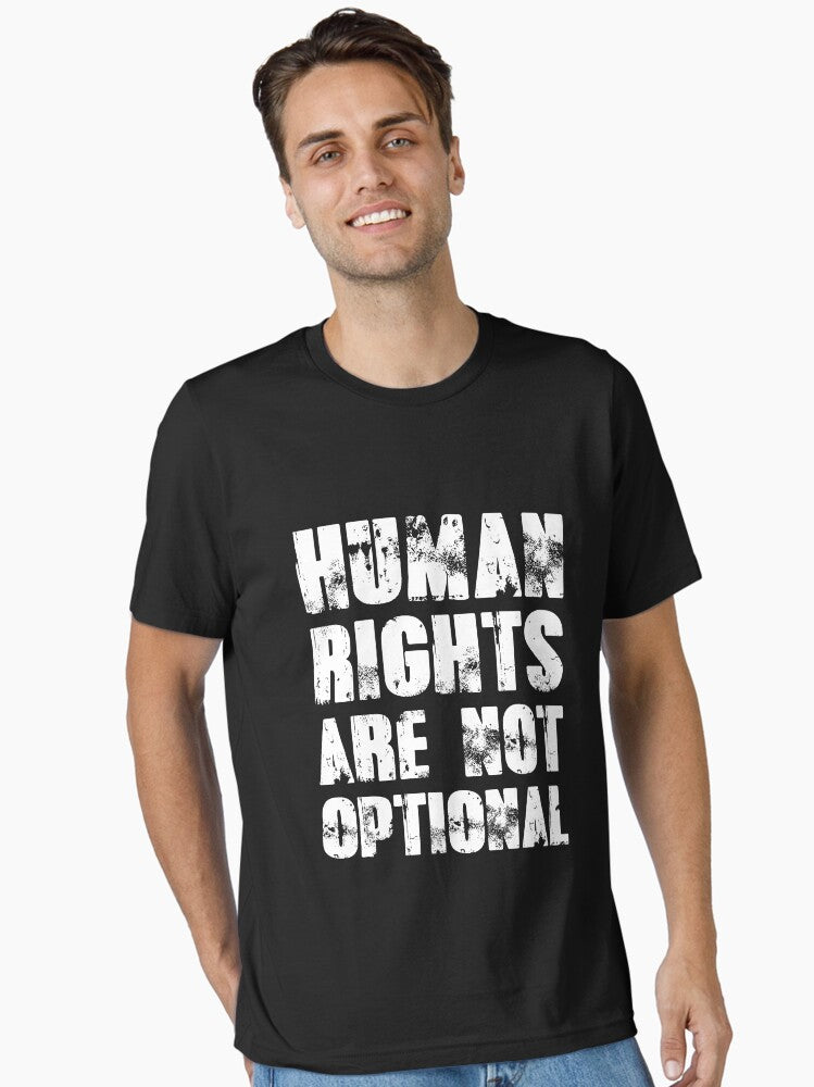 Human Rights Are Not Optional Essential T Shirt T Shirt Gift Ready